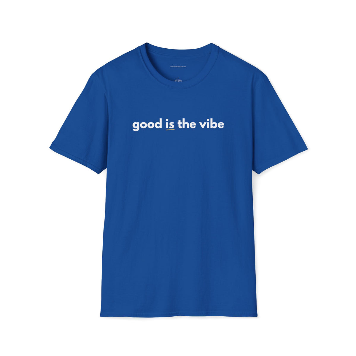 Good Is The Vibe T-Shirt — Positive Message Graphic Tee
