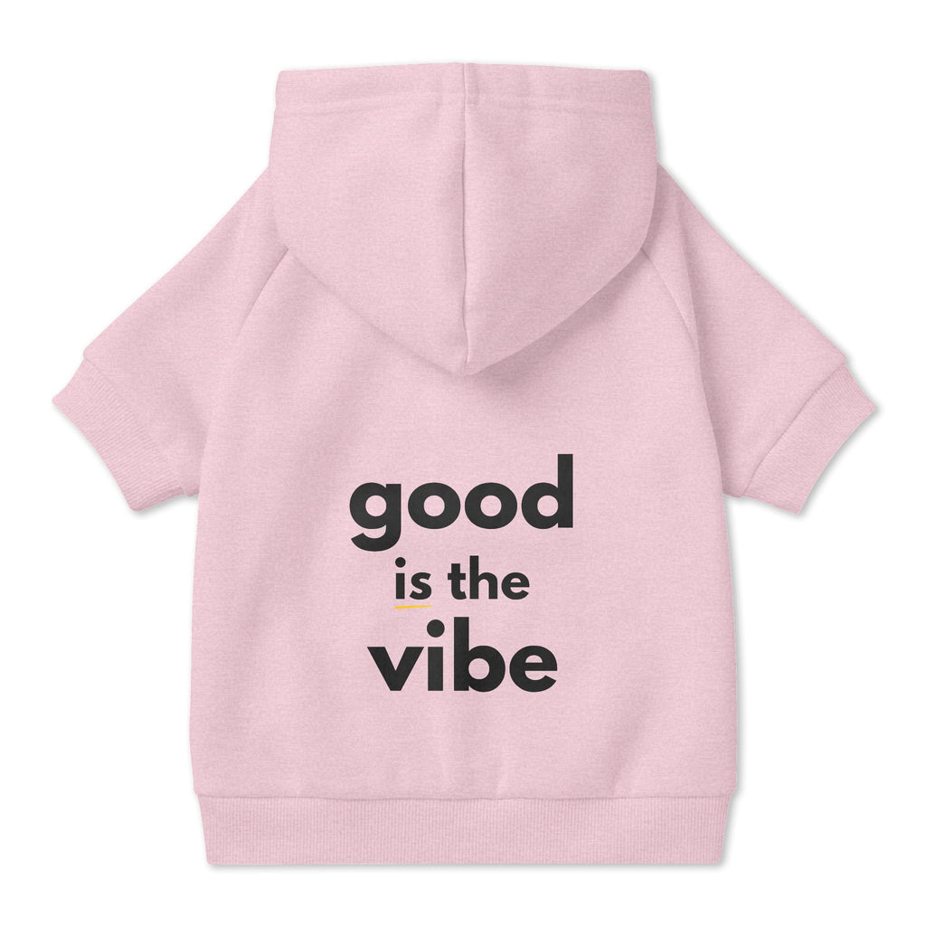 Pet Hoodie with Collar Hole - "good is the vibe" wording - Choose Grey or Pink