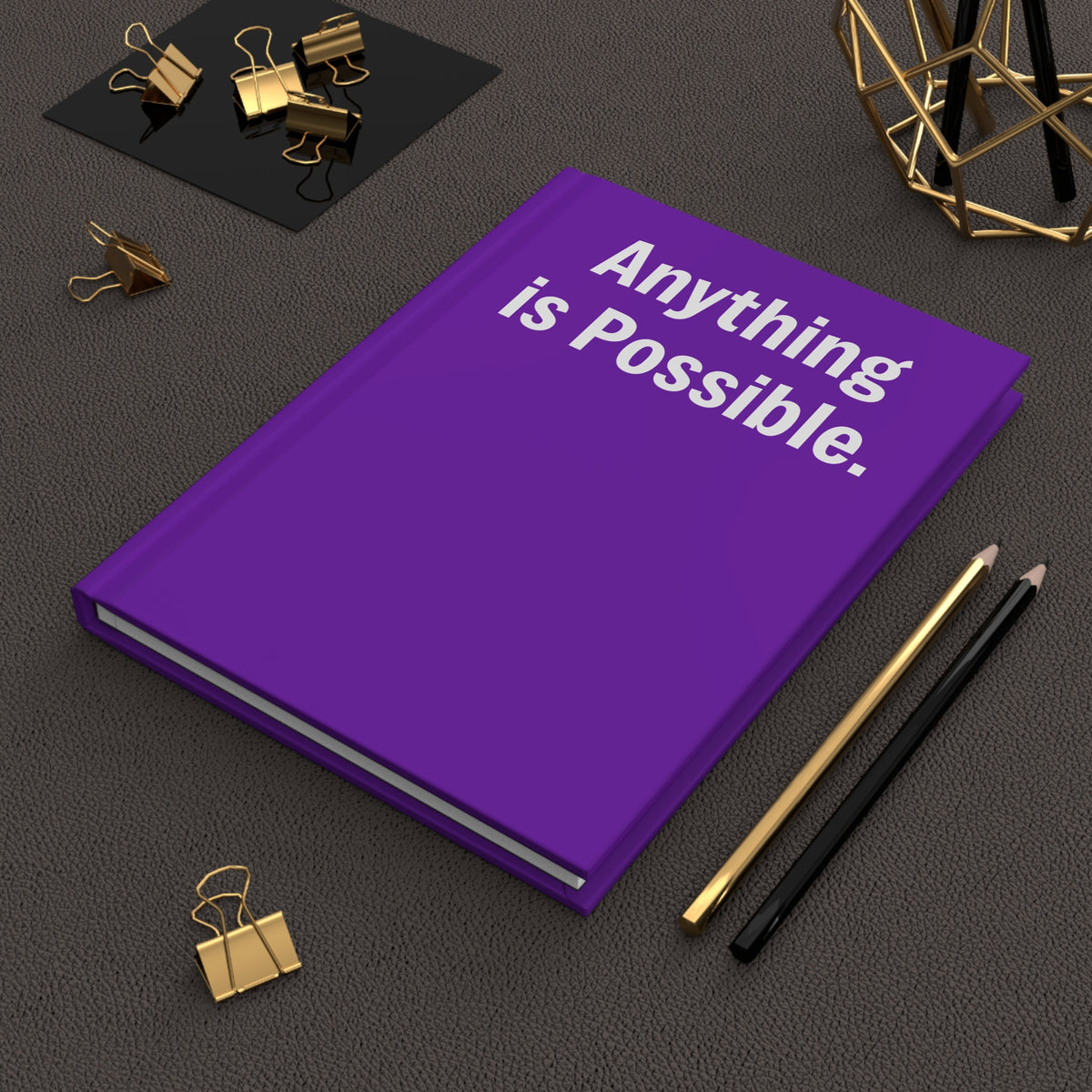 Hardcover Journal — Motivational Lined Notebook - Anything Is Possible