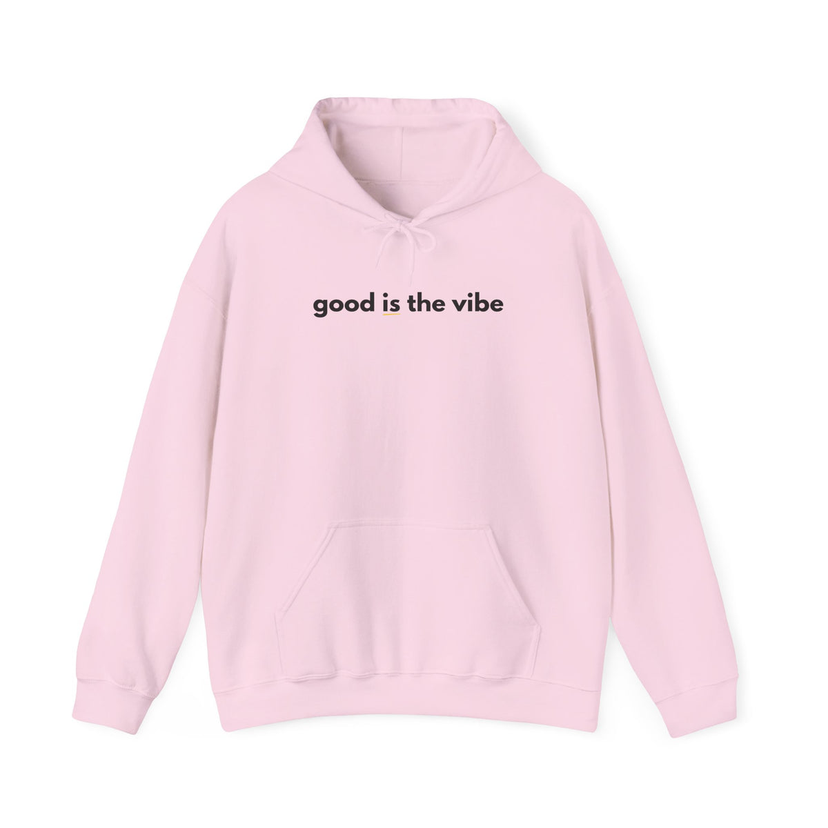 "good is the vibe" Hoodie — Motivational Positive Message Pullover