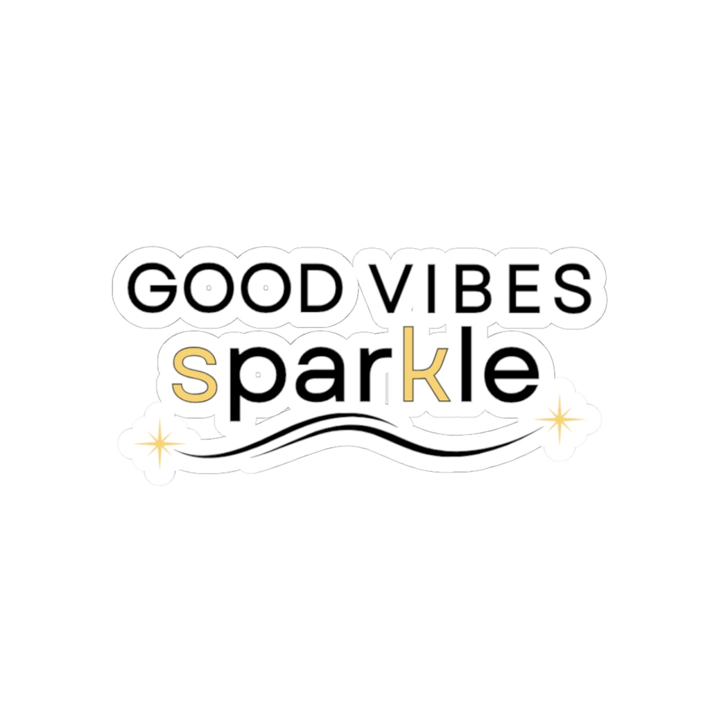 Good Vibes Sparkle Kiss-Cut Sticker – Positive Aesthetic Laptop Decal