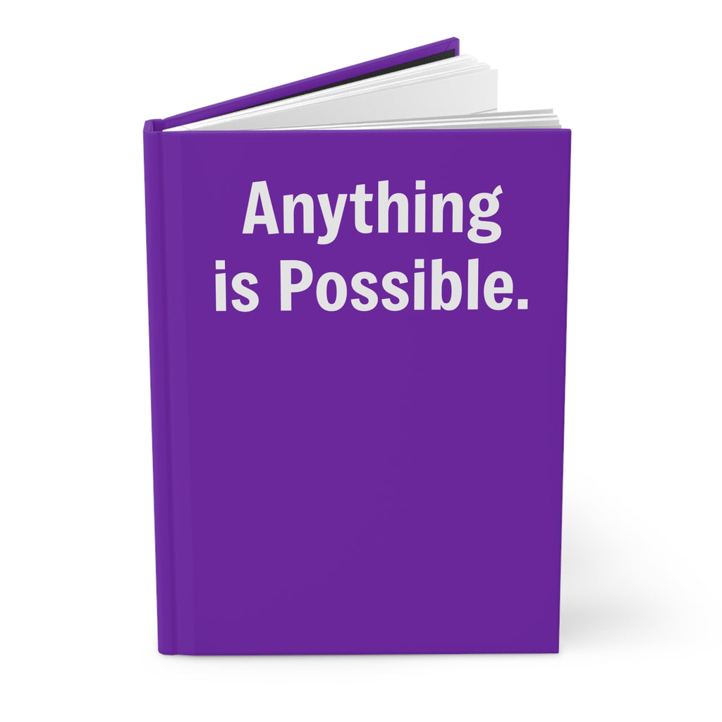 Hardcover Journal — Motivational Lined Notebook - Anything Is Possible