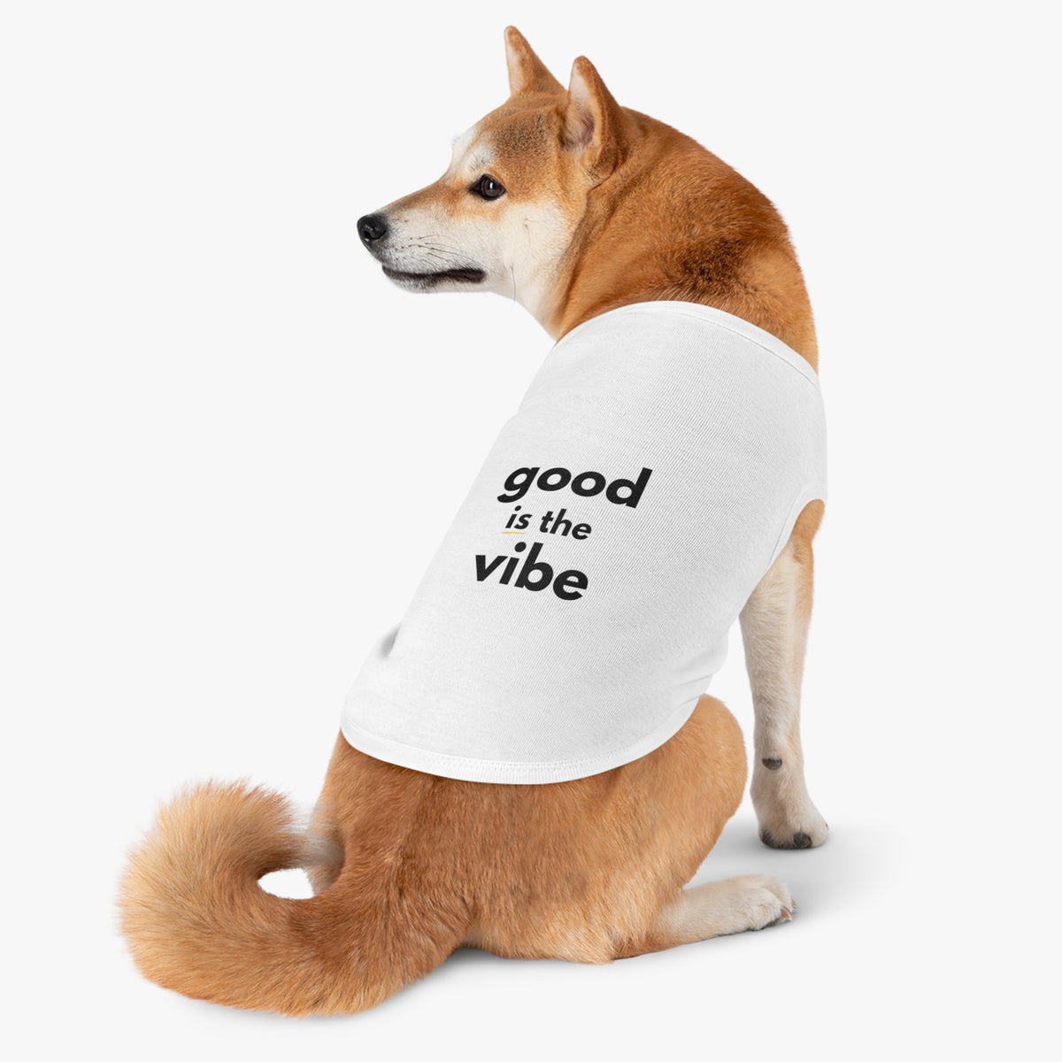 Pet Tank Top - Dog and Cat Shirt - Motivational "good is the vibe"