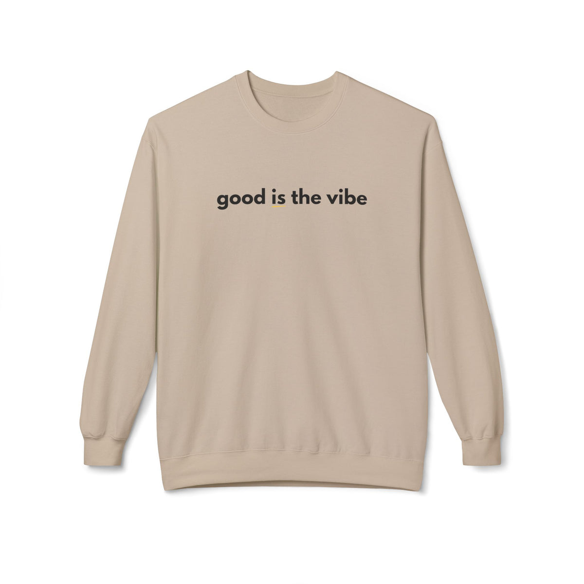 Good Is the Vibe Crewneck Sweatshirt - Positive Minimal Message