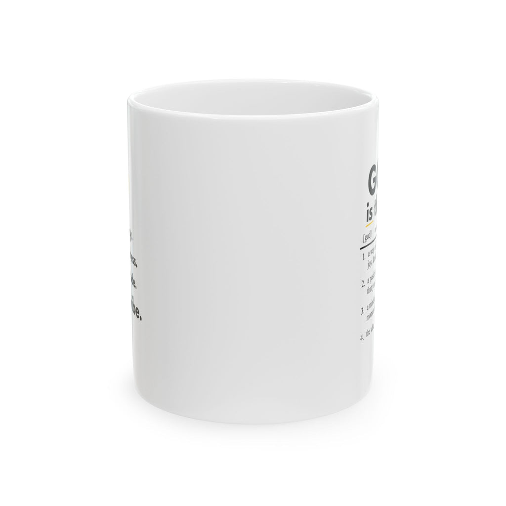 Inspirational Mug - 'Good is the Vibe' Definition - Coffee Tea Cup (11oz/15oz)