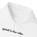 "good is the vibe" Hoodie — Motivational Positive Message Pullover