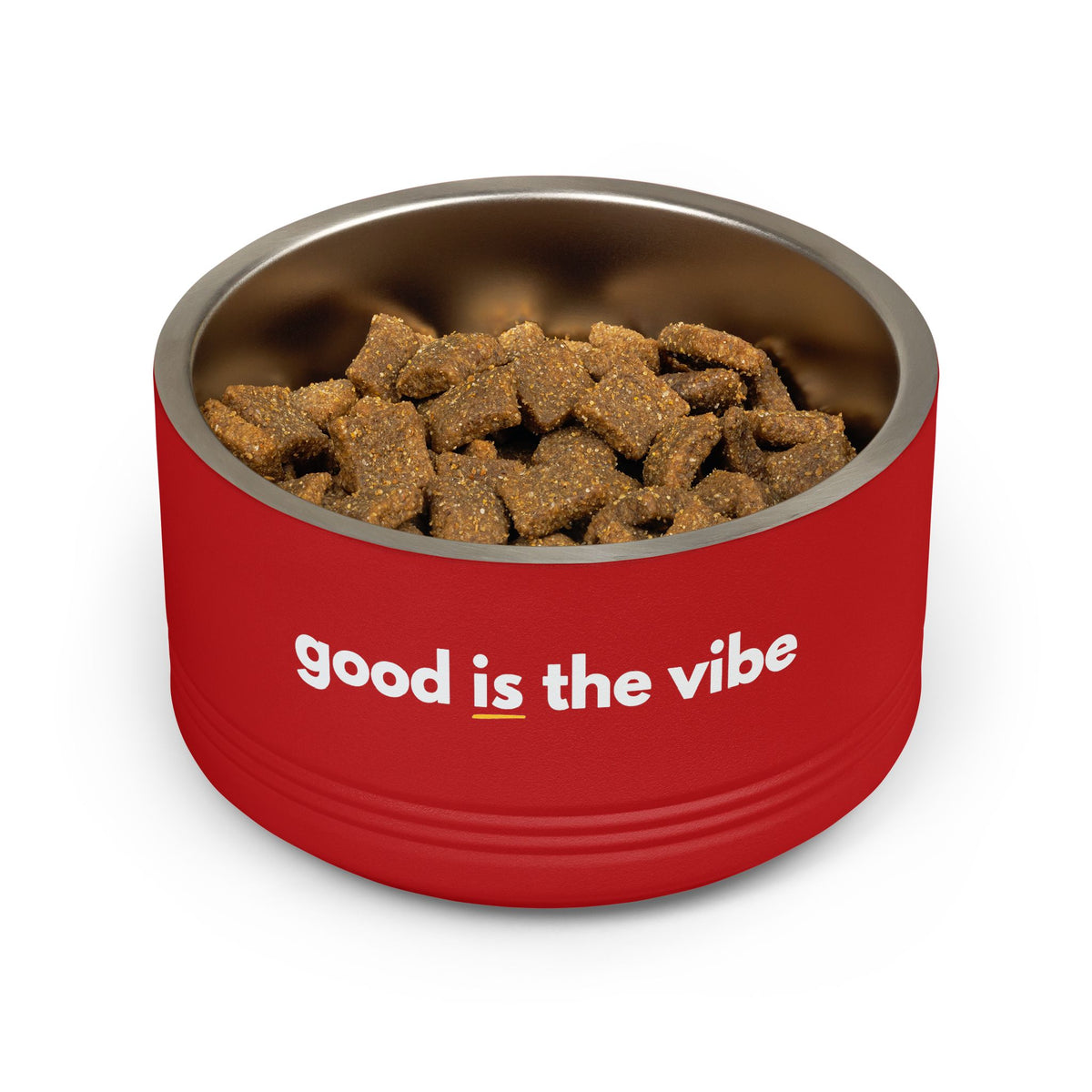 "good Is the vibe" Stainless Steel Double-Insulated Pet Bowl – 18oz -wording on front and back