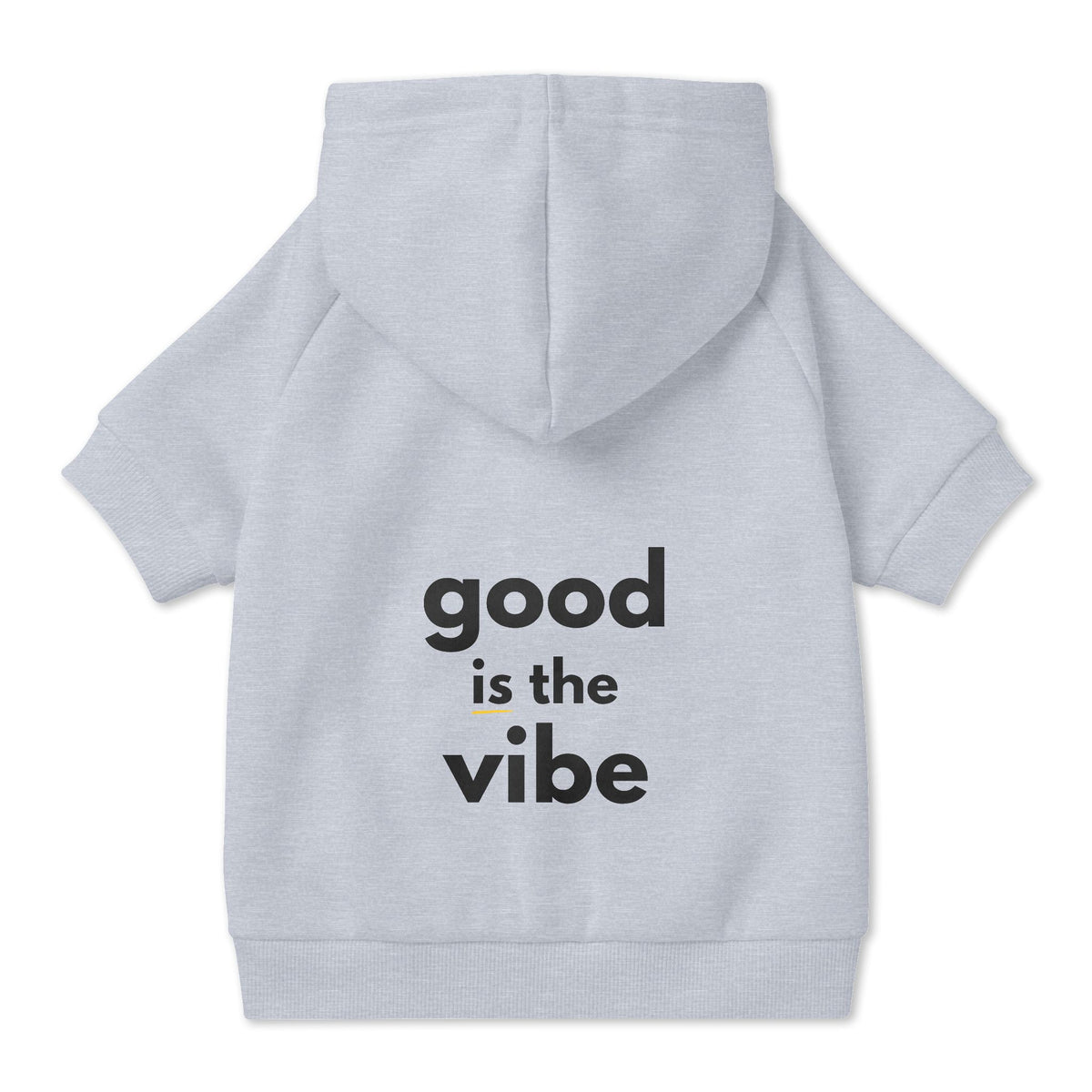 Pet Hoodie with Collar Hole - "good is the vibe" wording - Choose Grey or Pink