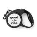 "good Is the vibe" Retractable Pet Leash