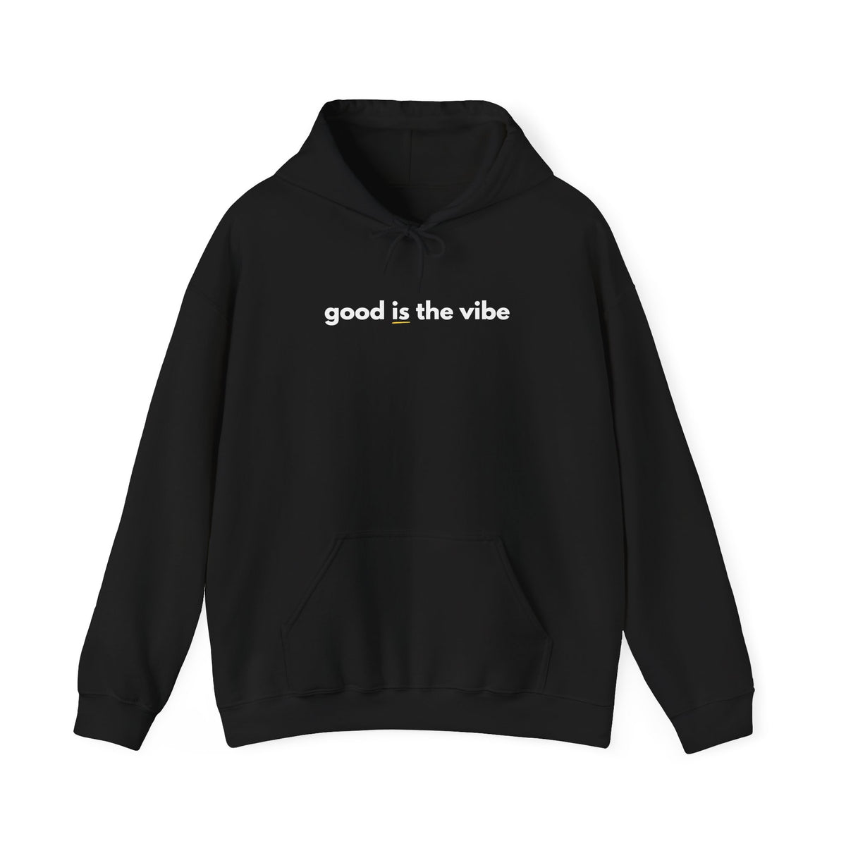 "good is the vibe" Hoodie — Motivational Positive Message Pullover