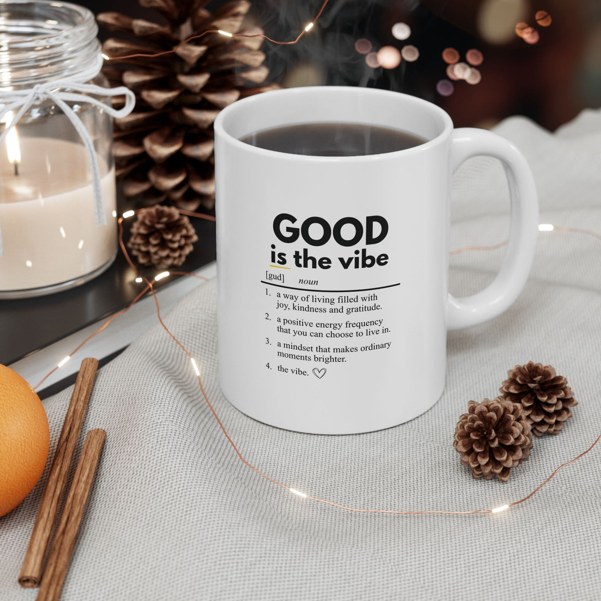 Inspirational Mug - 'Good is the Vibe' Definition - Coffee Tea Cup (11oz/15oz)