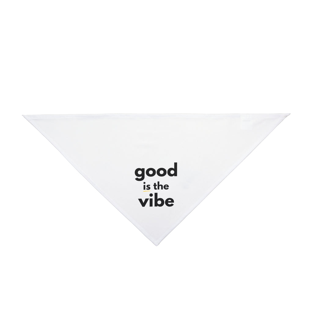 Pet Bandana - "good is the vibe"