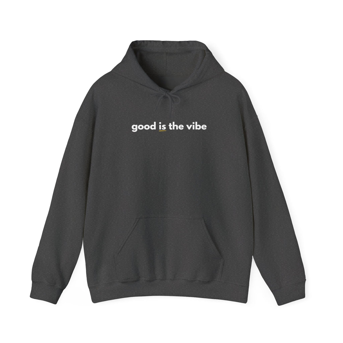 "good is the vibe" Hoodie — Motivational Positive Message Pullover