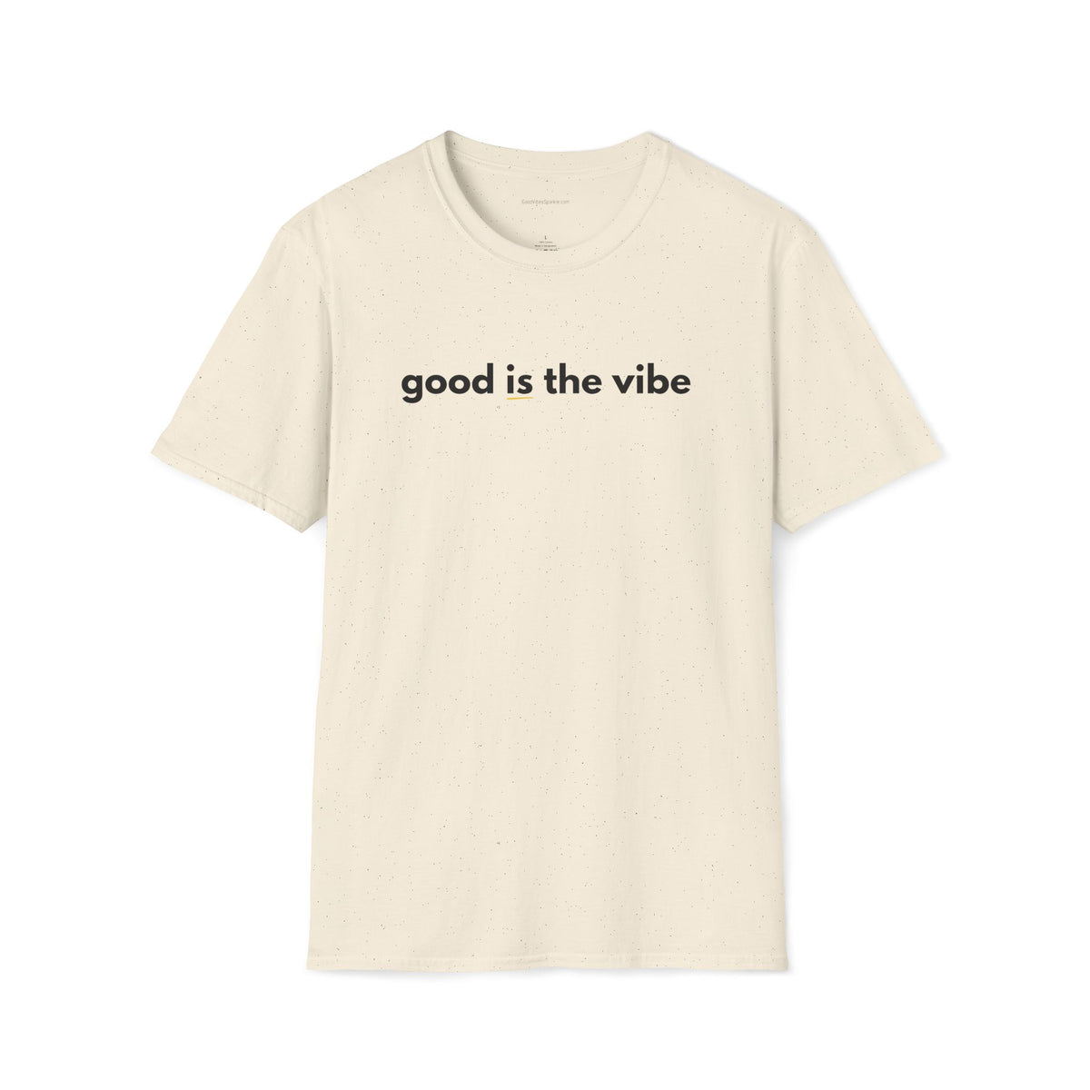 Good Is The Vibe T-Shirt — Positive Message Graphic Tee