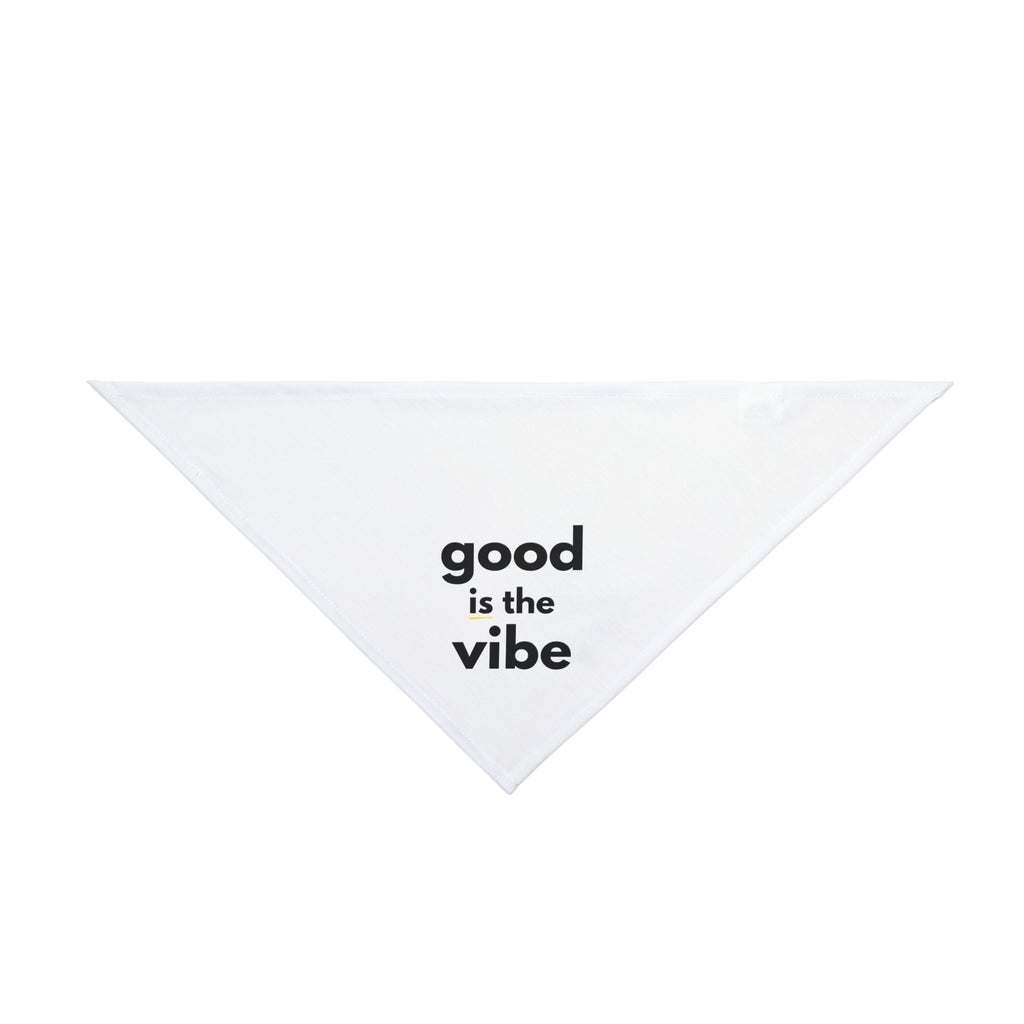 Pet Bandana - "good is the vibe"