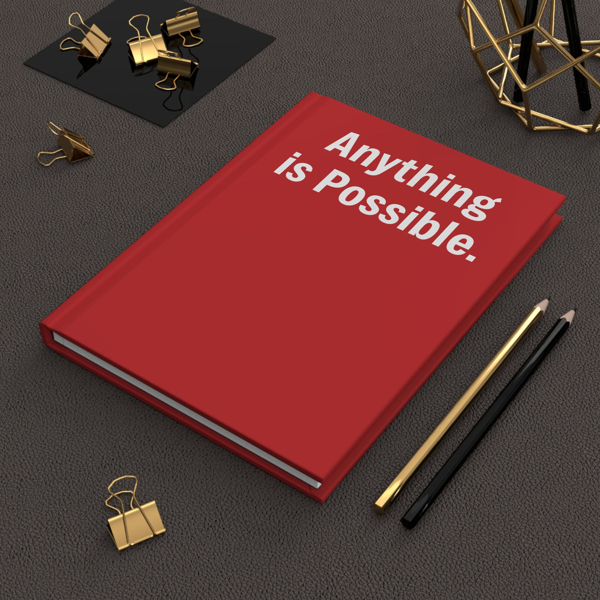 Hardcover Journal — Motivational Lined Notebook - Anything Is Possible