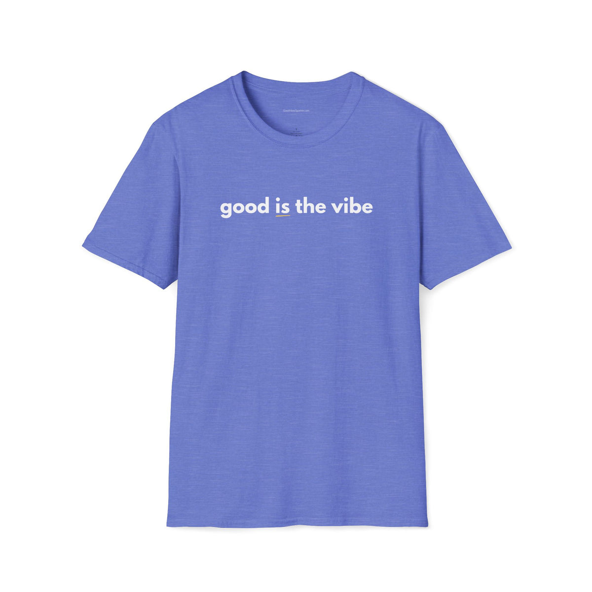 Good Is The Vibe T-Shirt — Positive Message Graphic Tee