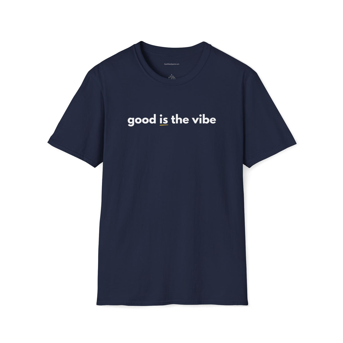 Good Is The Vibe T-Shirt — Positive Message Graphic Tee