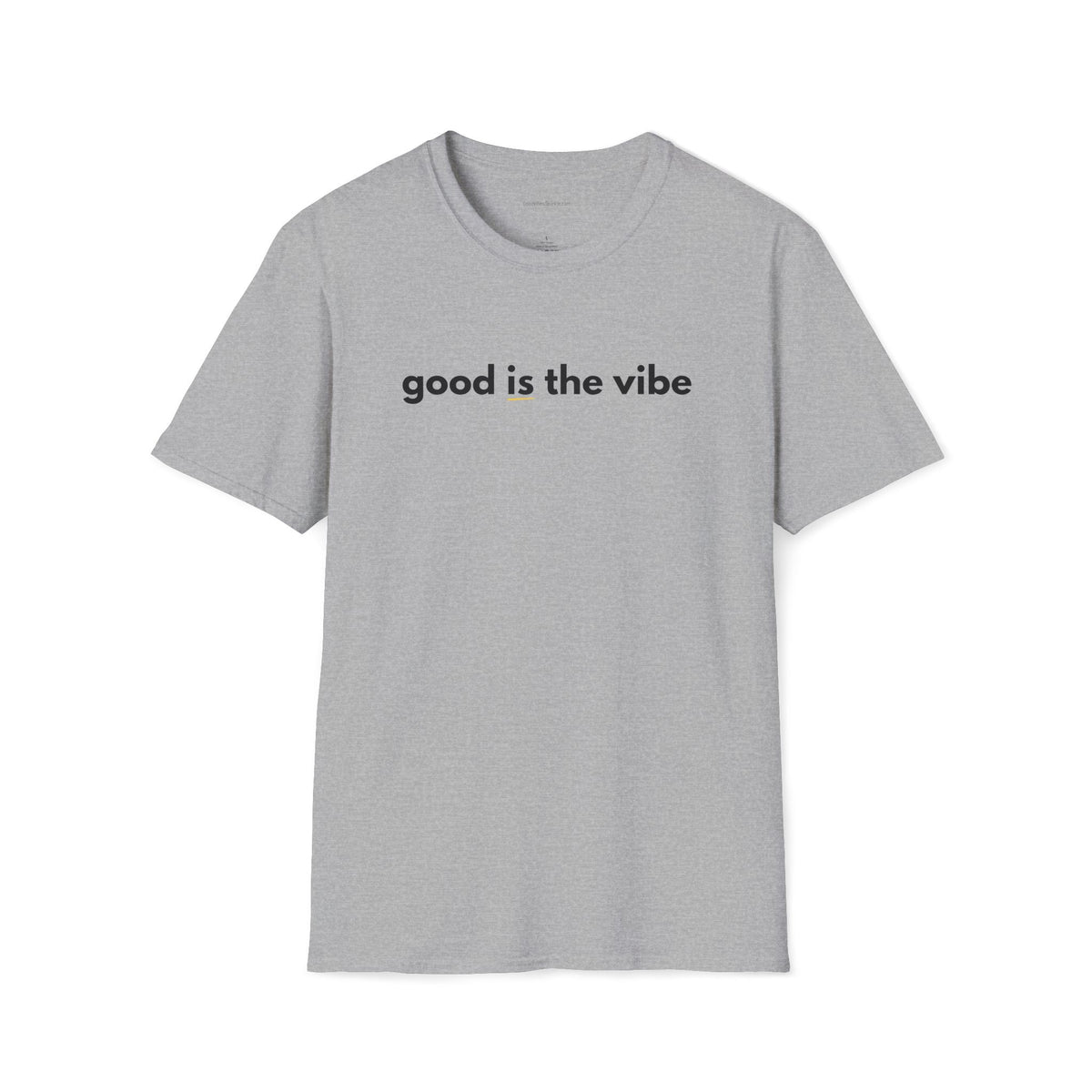 Good Is The Vibe T-Shirt — Positive Message Graphic Tee