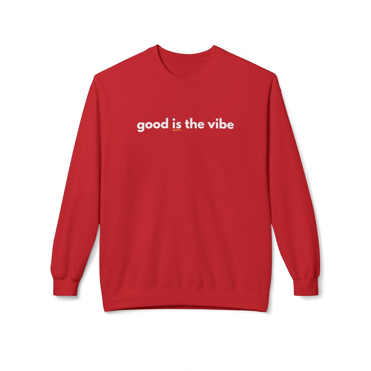Good Is the Vibe Crewneck Sweatshirt - Positive Minimal Message