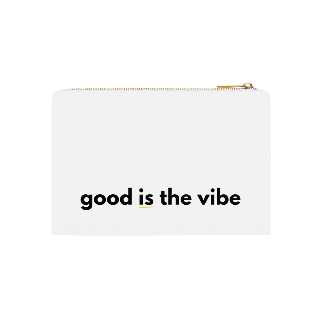Good Is The Vibe Cosmetic Bag — Minimalist Makeup Pouch with Positive Quote
